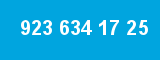 923 634 17 25